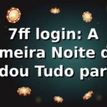 7ff login: A Primeira Noite que Mudou Tudo para Rafael 🔥